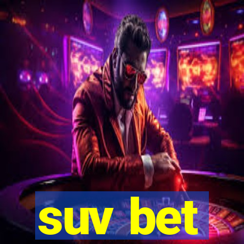 suv bet